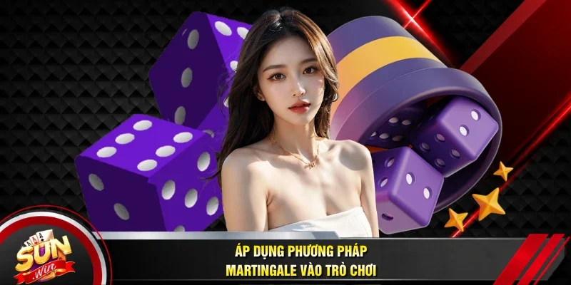 Áp dụng Phương pháp Martingale vào trò chơi