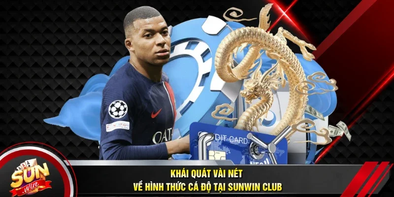 Khái quát vài nét về hình thức cá độ tại Sunwin club