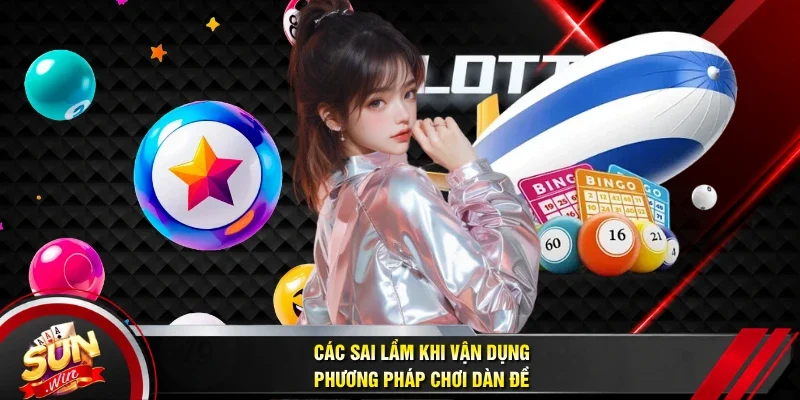 Các sai lầm khi vận dụng phương pháp chơi dàn đề