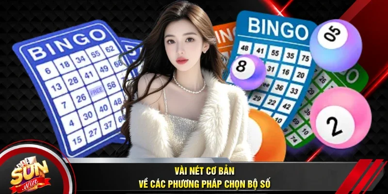 Vài nét cơ bản về các phương pháp chọn bộ số