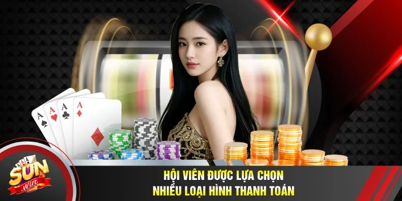 Hội viên được lựa chọn nhiều phương thức thanh toán